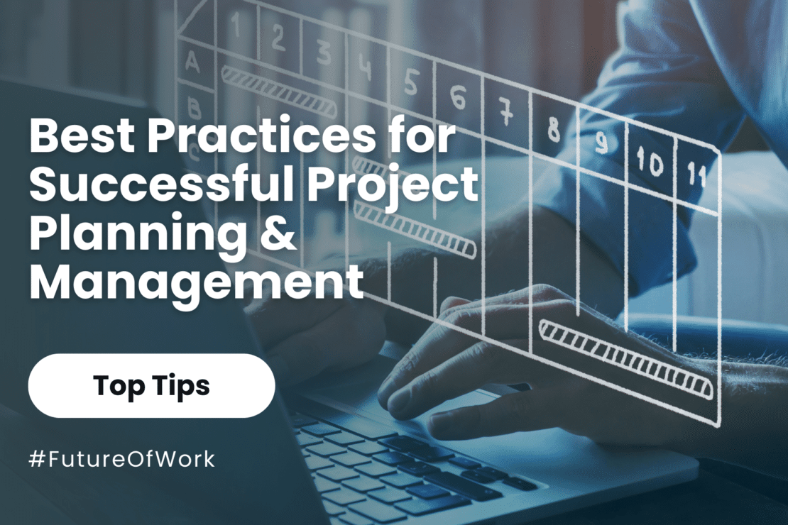  Best Practices for Successful Project Planning & Management